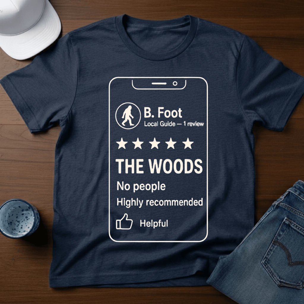 Bigfoot Review - 5 Stars for The Woods T-Shirt - Deadpan Outdoors Co.