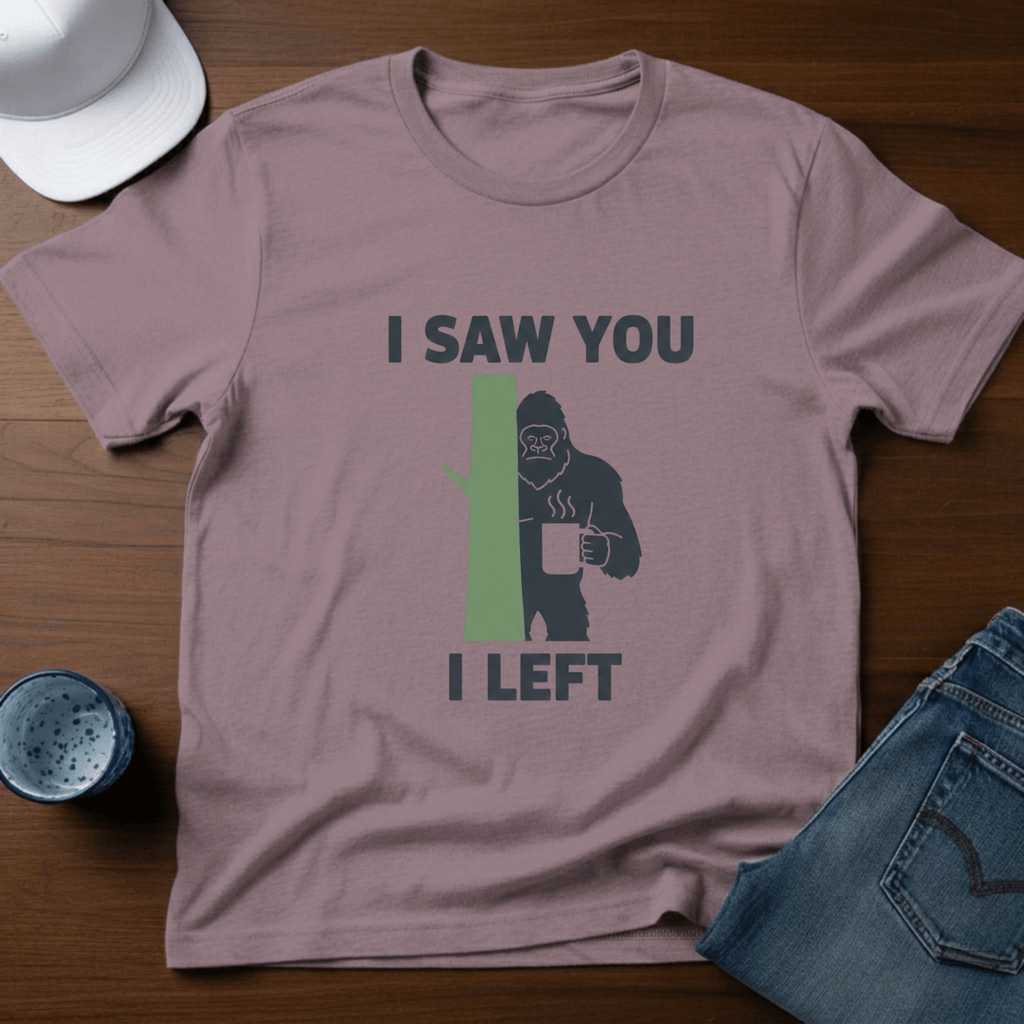 I Saw You I Left T-Shirt - Deadpan Outdoors Co.