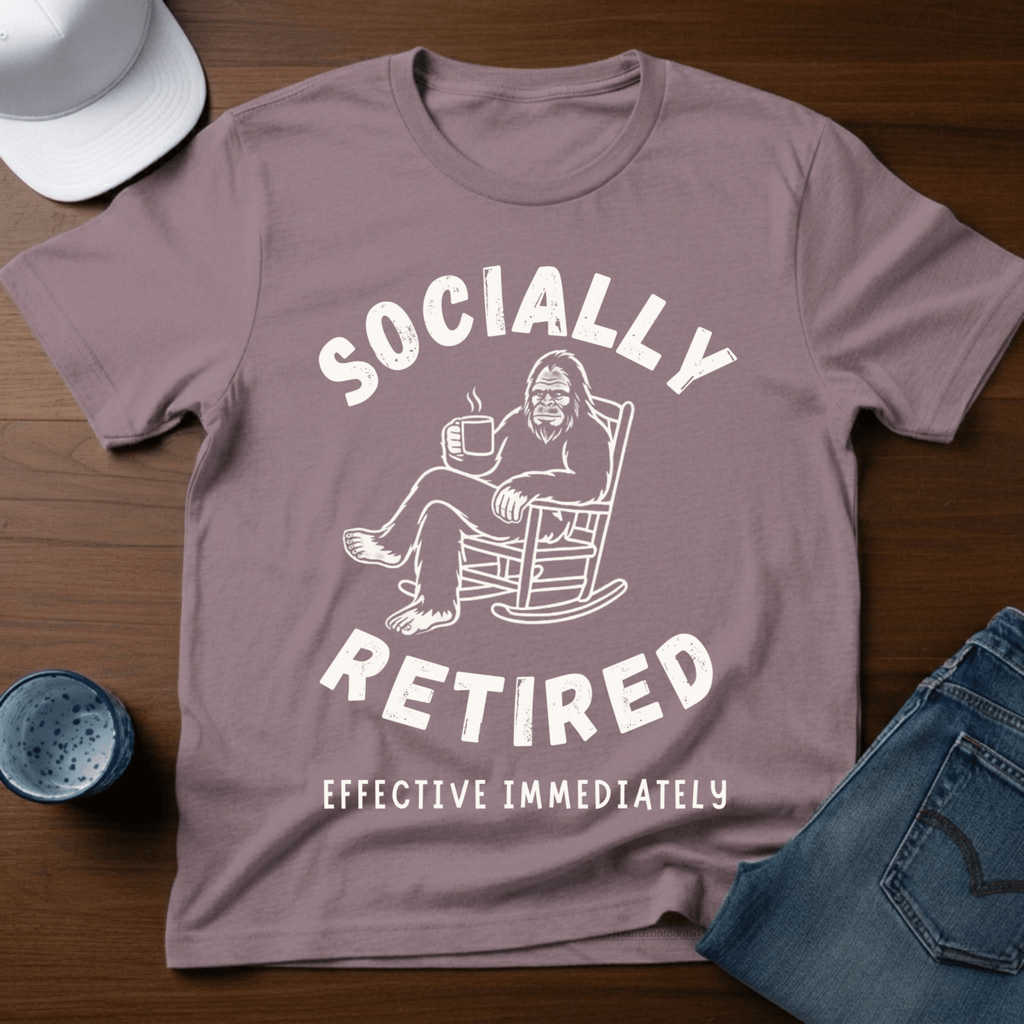 Socially Retired - Effective Immediately T-Shirt - Deadpan Outdoors Co.