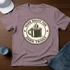 Dark Roast For Dark Trails T-Shirt - Deadpan Outdoors Co.