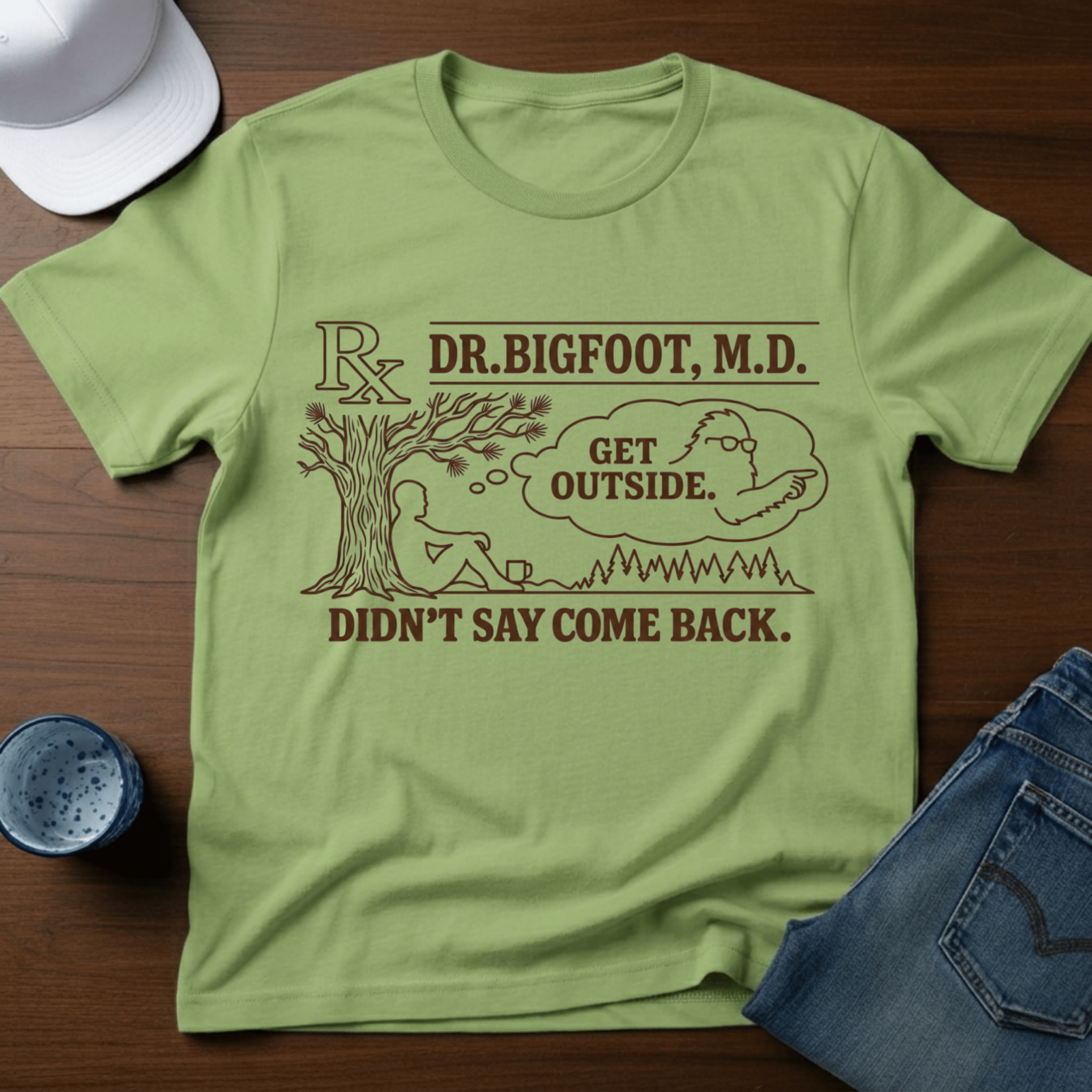 Dr. Bigfoot M.D. - Get Outside - Didn't Say Come Back T-Shirt - Deadpan Outdoors Co.