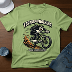 I Brake For Nothing Full Send Squatch T-Shirt - Deadpan Outdoors Co.