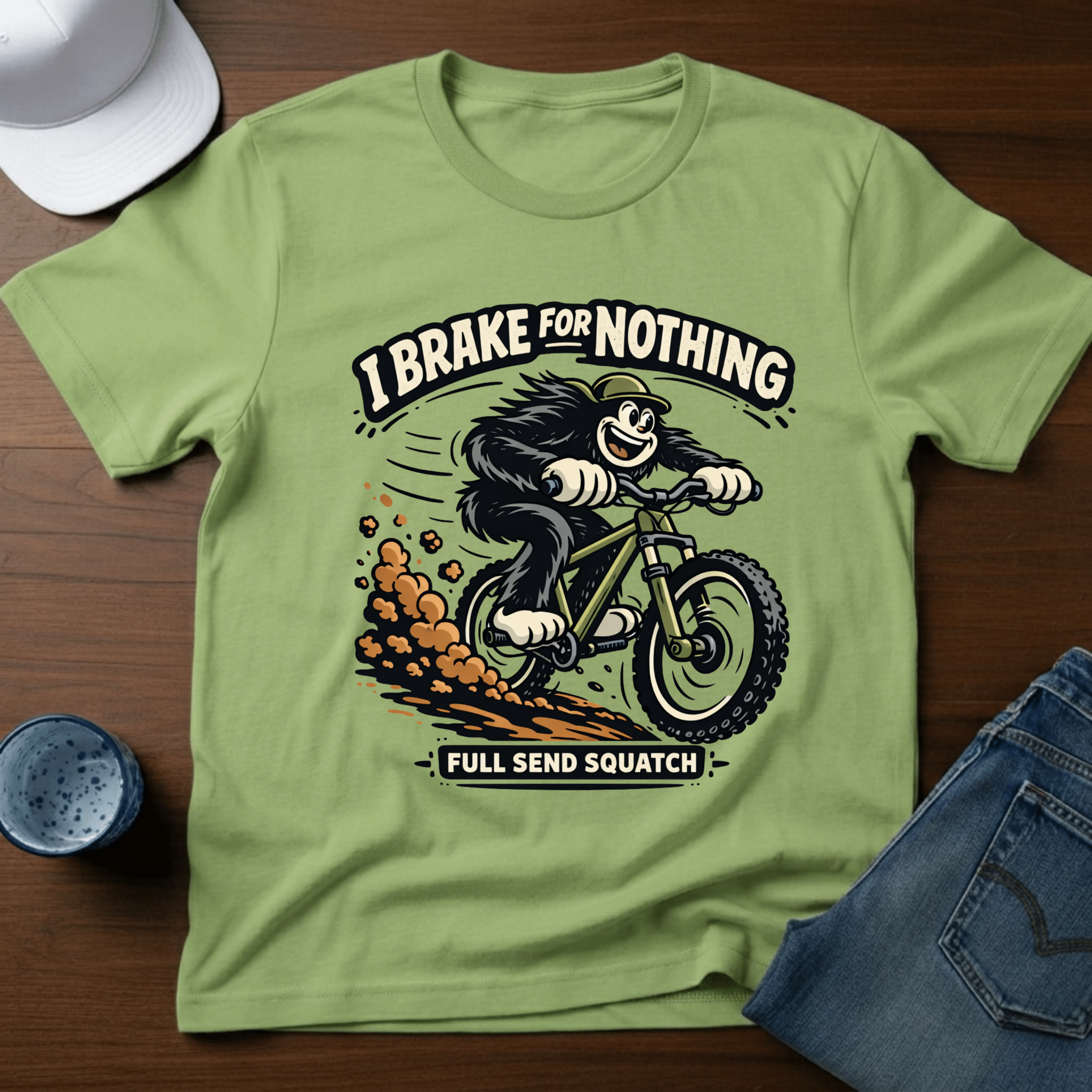 I Brake For Nothing Full Send Squatch T-Shirt - Deadpan Outdoors Co.