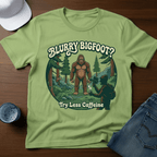 Blurry Bigfoot? Try Less Caffeine T-Shirt - Deadpan Outdoors Co.