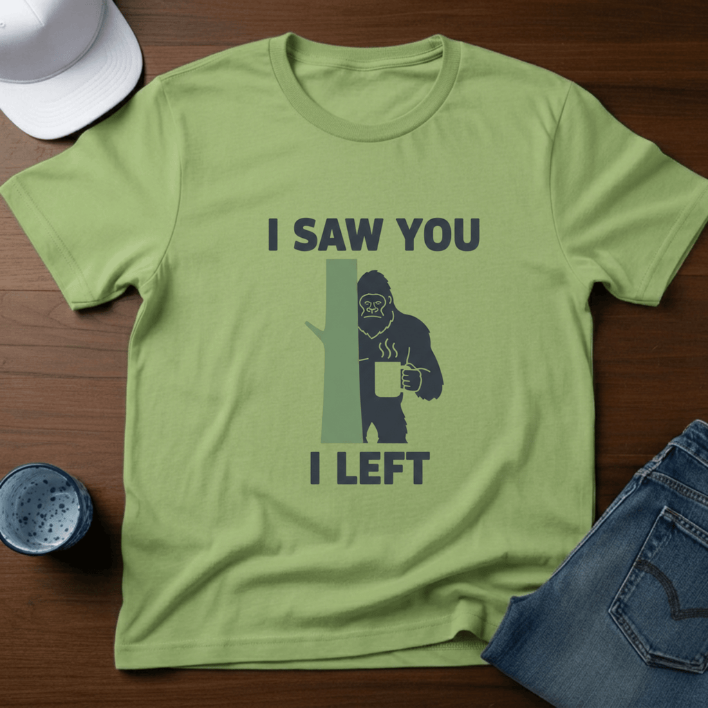 I Saw You I Left T-Shirt - Deadpan Outdoors Co.