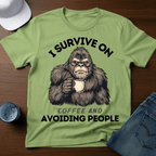 I Survive on Coffee And Avoiding People T-Shirt - Funny Bigfoot Coffee Tee - Deadpan Outdoors Co.