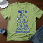 Not A Morning Hiker T-Shirt - Deadpan Outdoors Co.