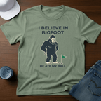 I Believe In Bigfoot He Ate My Ball T-Shirt - Deadpan Outdoors Co.