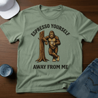 Espresso Yourself Away From Me T-Shirt - Deadpan Outdoors Co.