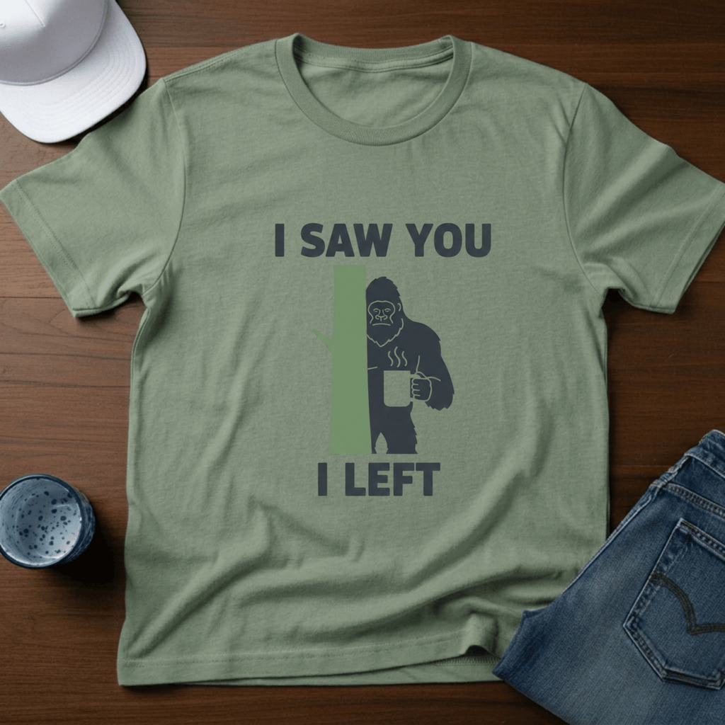 I Saw You I Left T-Shirt - Deadpan Outdoors Co.