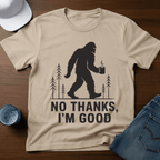 No Thanks, I'm Good T-Shirt - Deadpan Outdoors Co.