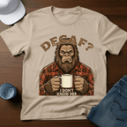 Decaf? I Don't Know Her T-Shirt - Deadpan Outdoors Co.