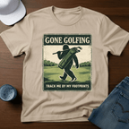 Gone Golfing Track Me By My Footprints T-Shirt - Deadpan Outdoors Co.
