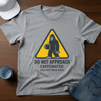 Do Not Approach T-Shirt - Deadpan Outdoors Co.