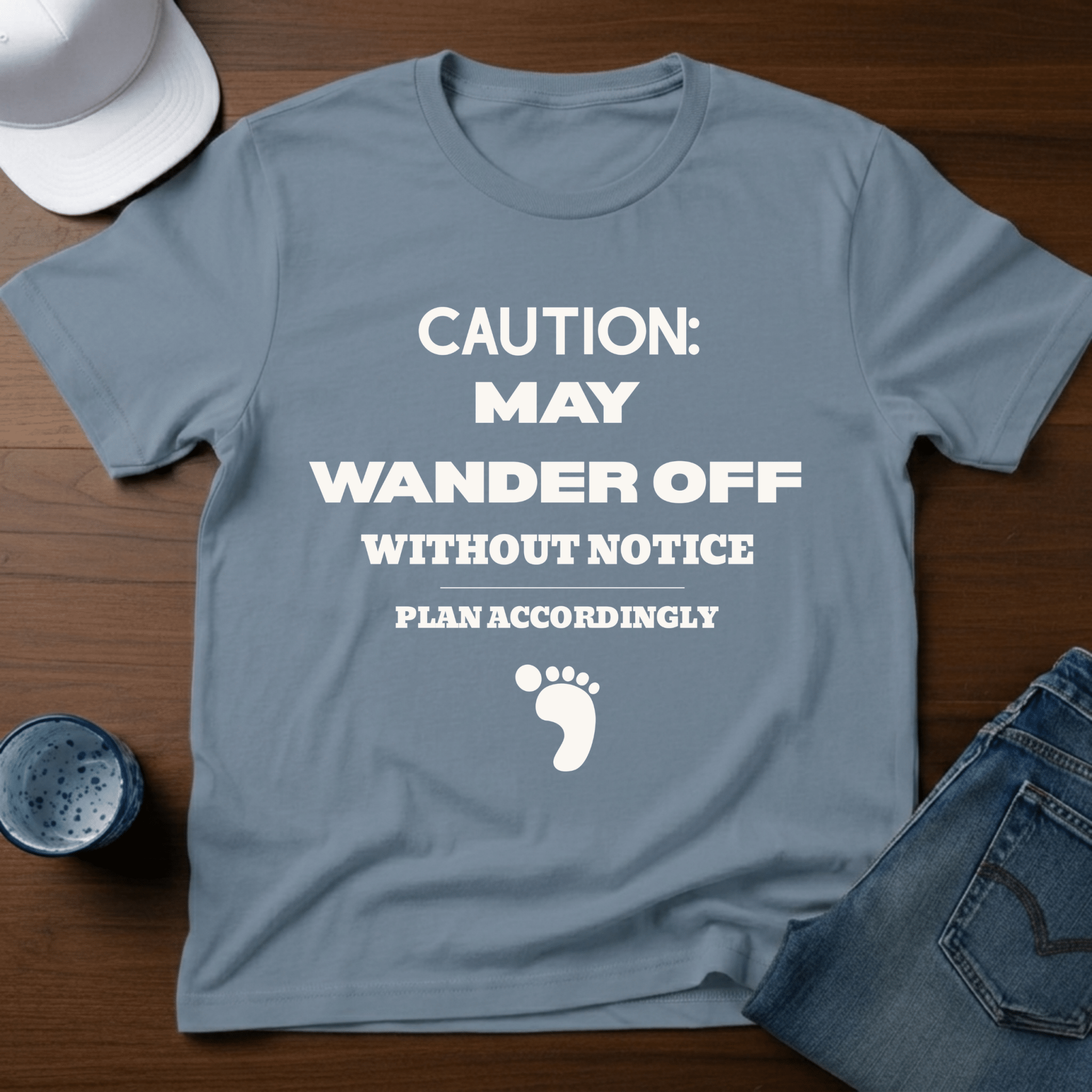 Caution: May Wander Off Without Notice T-Shirt - Deadpan Outdoors Co.