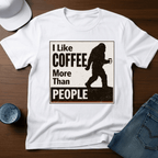 I Like Coffee More Than People T-Shirt - Deadpan Outdoors Co.