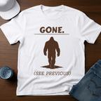 GONE. (SEE PREVIOUS) T-Shirt - Deadpan Outdoors Co.