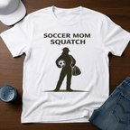 Soccer Mom Squatch T-Shirt - Deadpan Outdoors Co.