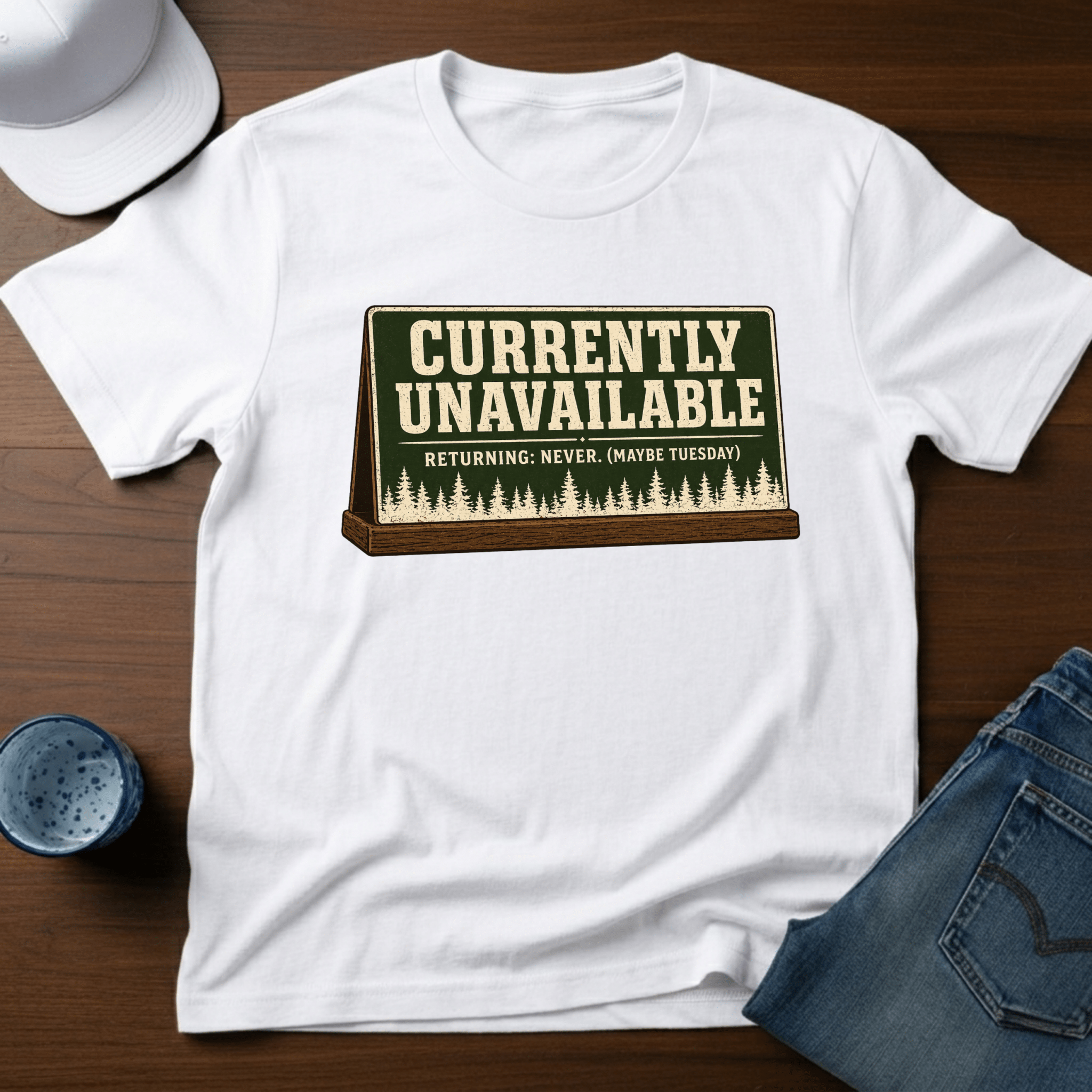 Currently Unavailable - Returning: Never. (Maybe Tuesday) T-Shirt - Deadpan Outdoors Co.