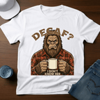 Decaf? I Don't Know Her T-Shirt - Deadpan Outdoors Co.