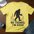 No Thanks, I'm Good T-Shirt - Deadpan Outdoors Co.