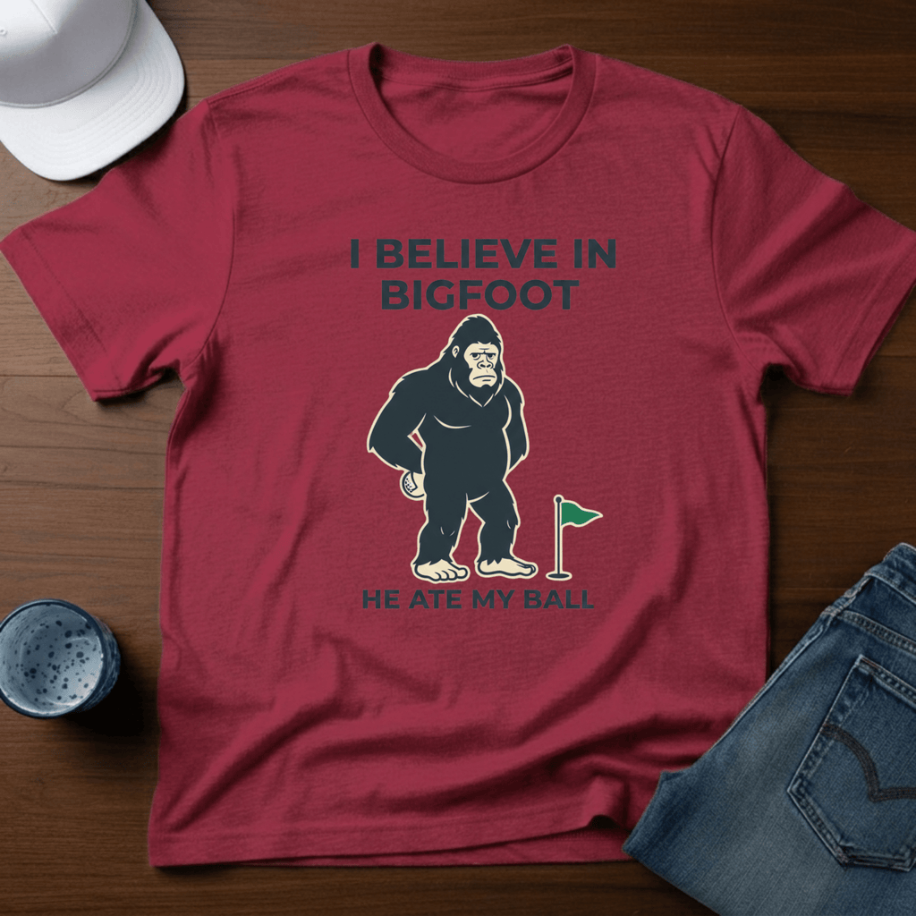 I Believe In Bigfoot He Ate My Ball T-Shirt - Deadpan Outdoors Co.