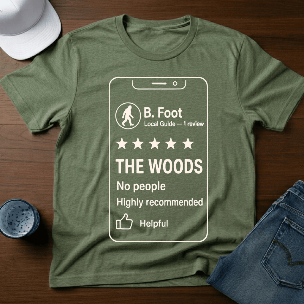Bigfoot Review - 5 Stars for The Woods T-Shirt - Deadpan Outdoors Co.