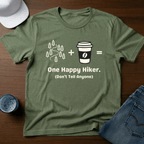 Hiking + Coffee=One Happy Hiker. - (Don't Tell Anyone) T-Shirt - Deadpan Outdoors Co.
