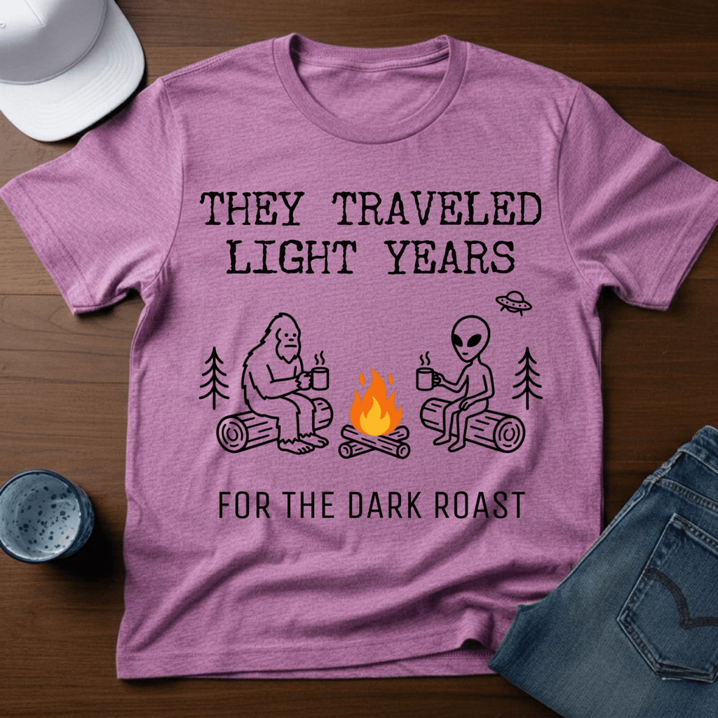 They Traveled Light Years - For The Dark Roast T-Shirt - Deadpan Outdoors Co.