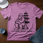 I Function Better Alone T-Shirt - Deadpan Outdoors Co.