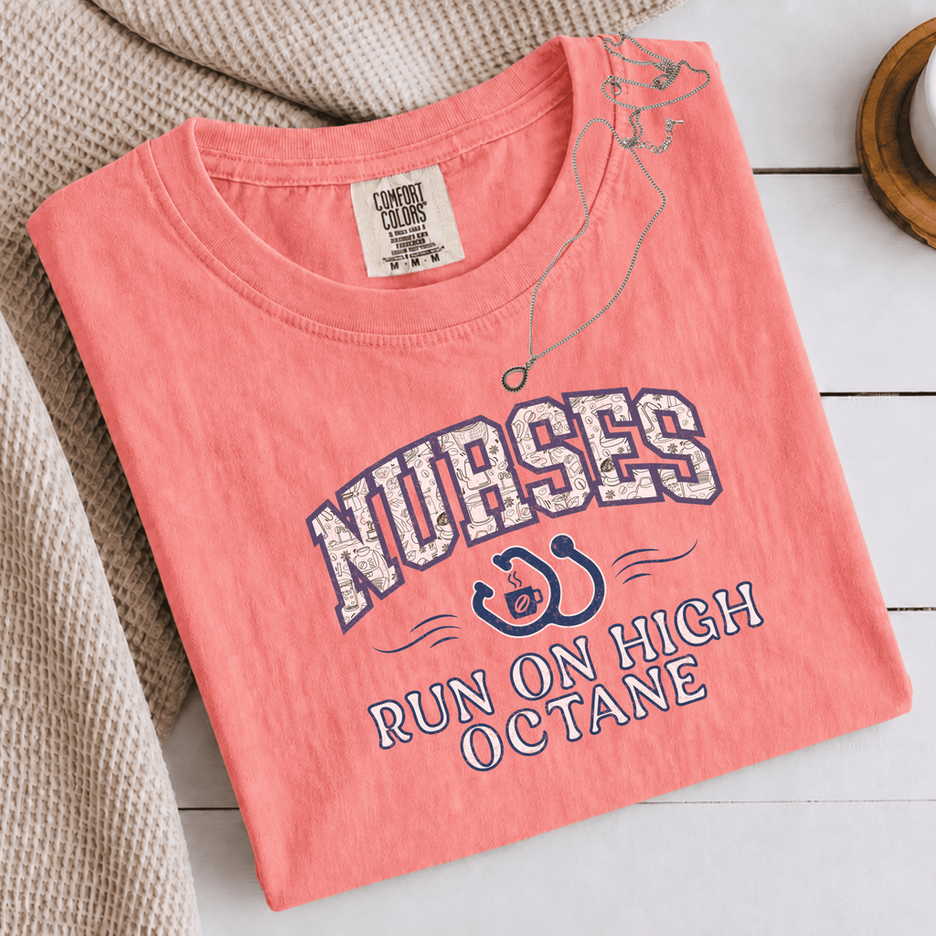 Comfort Colors® Nurses Run on High Octane Tee - Deadpan Outdoors Co.