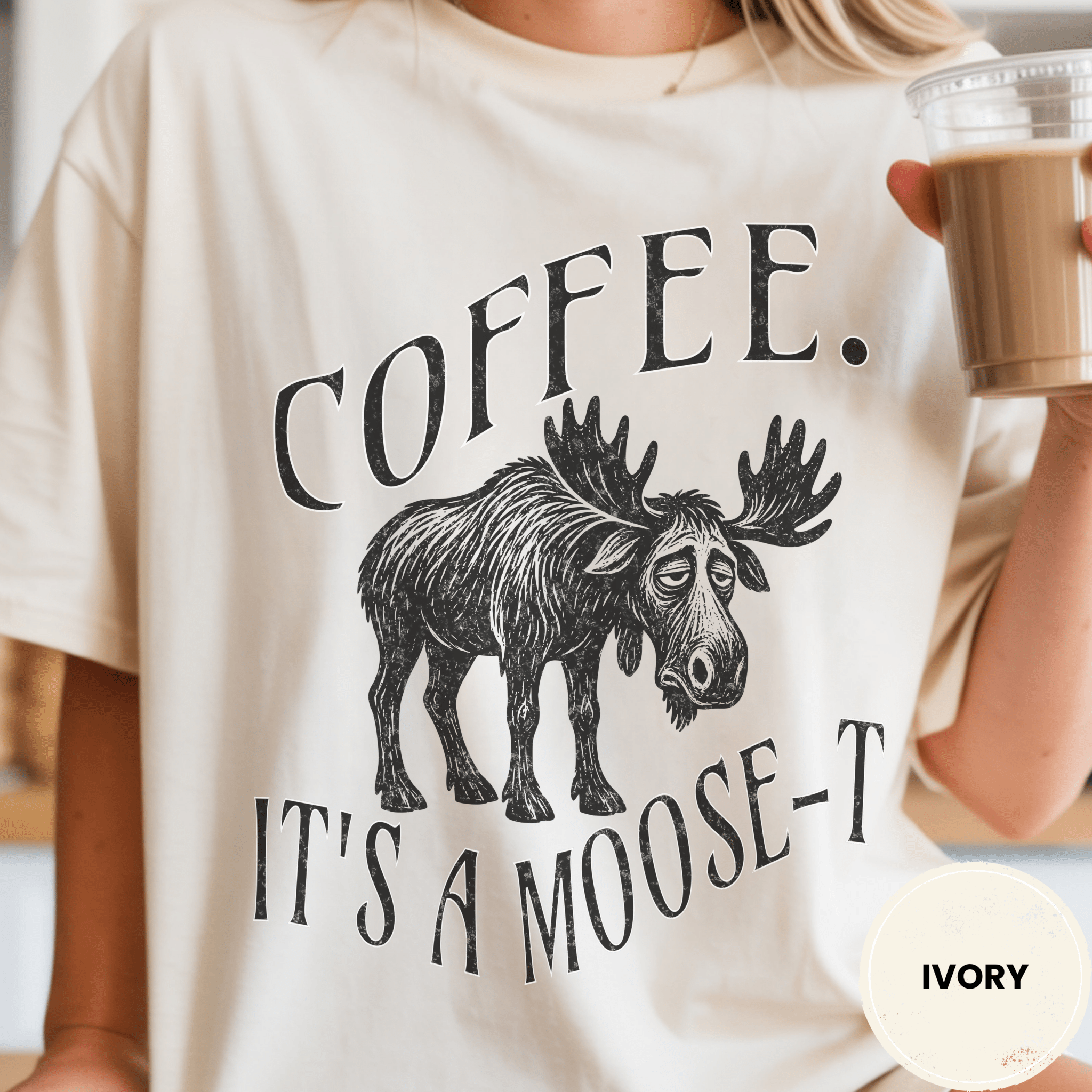 Funny Moose Coffee Shirt, Coffee Its A Moose-T Tee, Moose Lover Gift, Sarcastic Coffee Lover Gift, Camping Outdoors Coffee Shirt - Deadpan Outdoors Co.