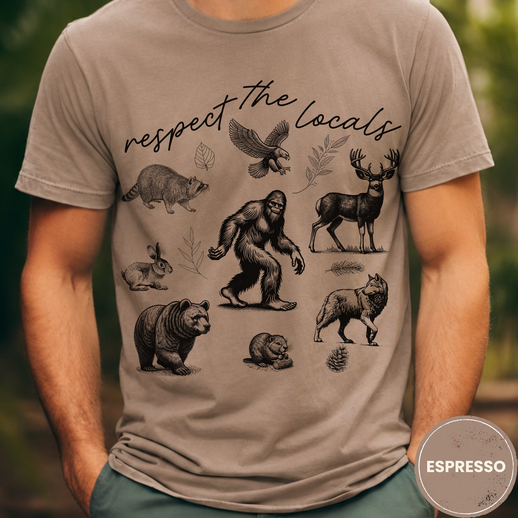 Respect The Locals Bigfoot Shirt, Funny Sasquatch Forest Tee, Woodland Animal Nature Lover Gift, Hiking Shirt, PNW Outdoors Tee