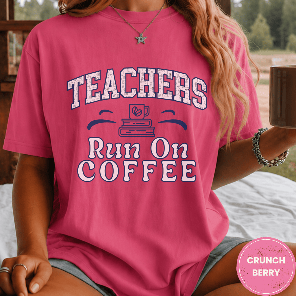 Comfort Colors® Teachers Run on Coffee Tee - Deadpan Outdoors Co.