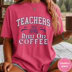 Comfort Colors® Teachers Run on Coffee Tee - Deadpan Outdoors Co.