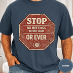 Comfort Colors® No Meetings Before 10AM Or Ever Tee - Deadpan Outdoors Co.