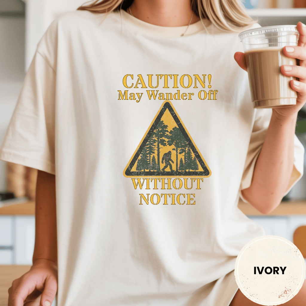 Comfort Colors® Caution May Wander Off Without Notice Tee - Deadpan Outdoors Co.