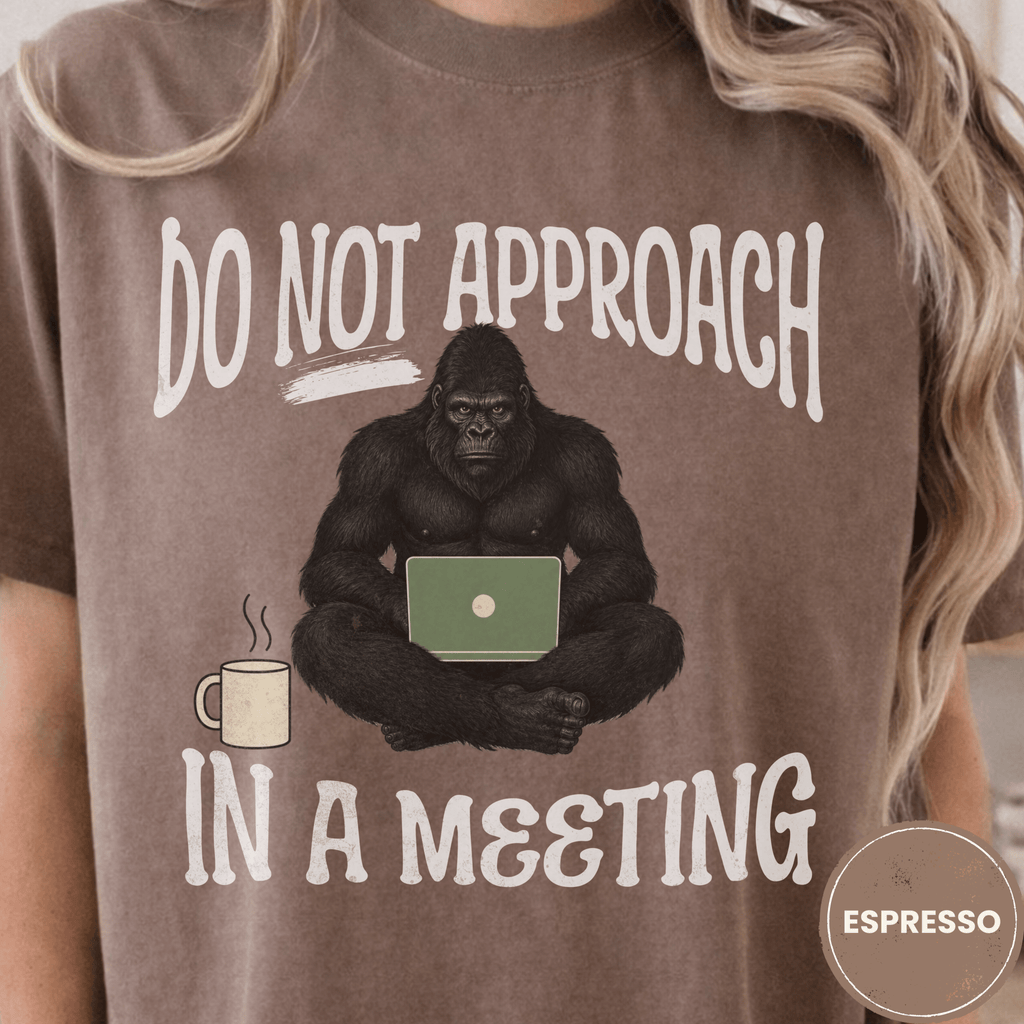 Comfort Colors® Do Not Approach- In a Meeting Tee - Deadpan Outdoors Co.