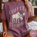 Funny Moose Coffee Shirt, Coffee Its A Moose-T Tee, Moose Lover Gift, Sarcastic Coffee Lover Gift, Camping Outdoors Coffee Shirt - Deadpan Outdoors Co.