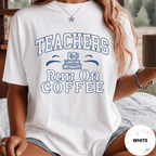 Comfort Colors® Teachers Run on Coffee Tee - Deadpan Outdoors Co.