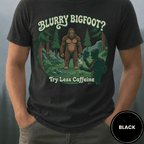 Comfort Colors® Blurry Bigfoot? T-Shirt - Deadpan Outdoors Co.
