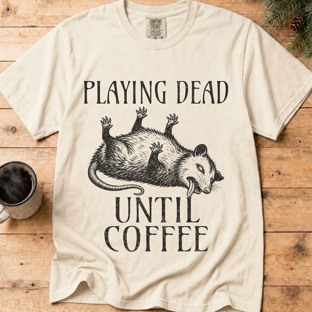 Funny Possum Coffee Shirt, Playing Dead Until Coffee Tee, Dead Inside Coffee Gift, Sarcastic Opossum Shirt, Coffee Lover Gift