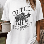 Funny Moose Coffee Shirt, Coffee Its A Moose-T Tee, Moose Lover Gift, Sarcastic Coffee Lover Gift, Camping Outdoors Coffee Shirt - Deadpan Outdoors Co.
