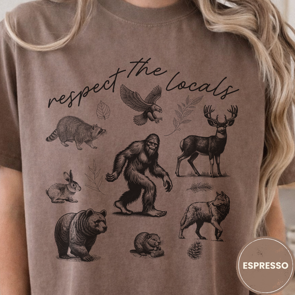 Respect The Locals Bigfoot Shirt, Funny Sasquatch Forest Tee, Woodland Animal Nature Lover Gift, Hiking Shirt, PNW Outdoors Tee