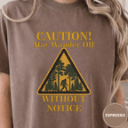 Comfort Colors® Caution May Wander Off Without Notice Tee - Deadpan Outdoors Co.