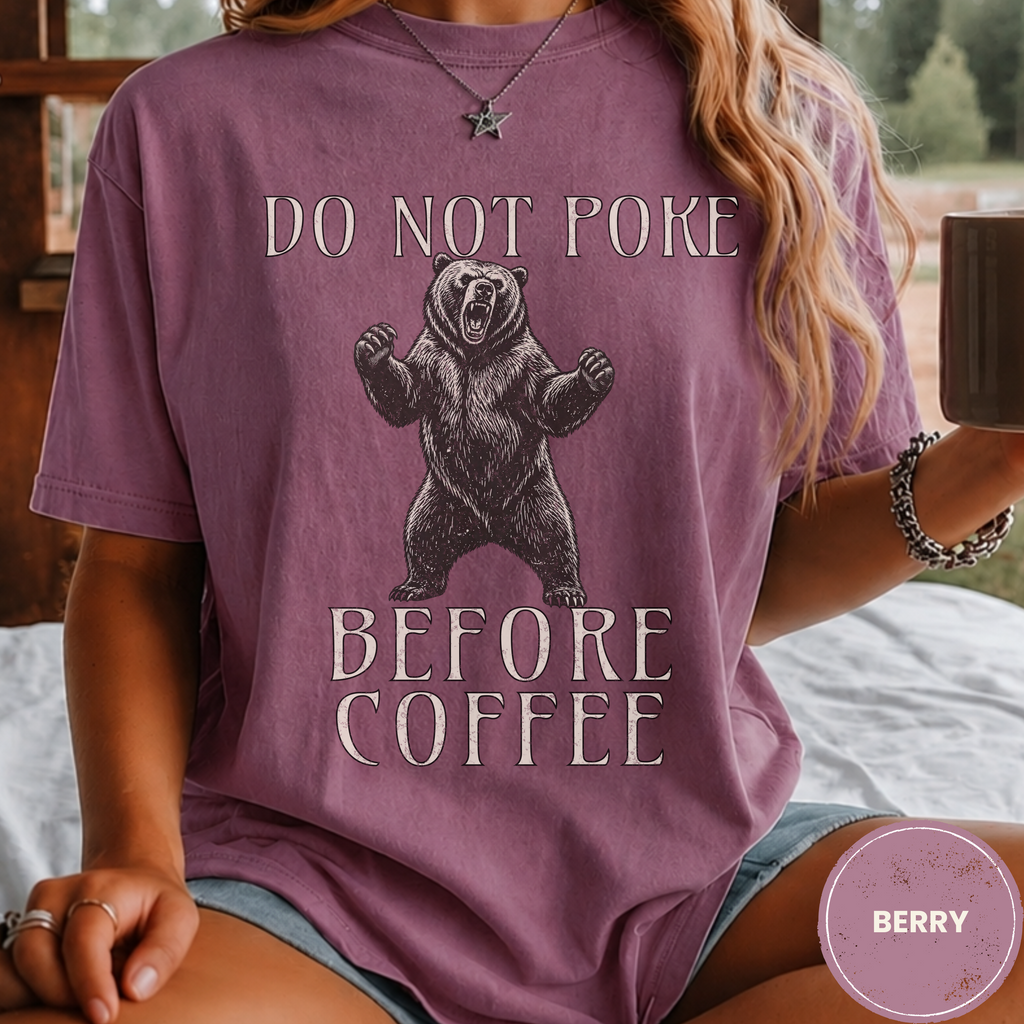 Funny Bear Coffee Shirt, Do Not Poke Before Coffee Tee, Grumpy Morning Gift for Him, Sarcastic Coffee Lover Gift, Camping Shirt