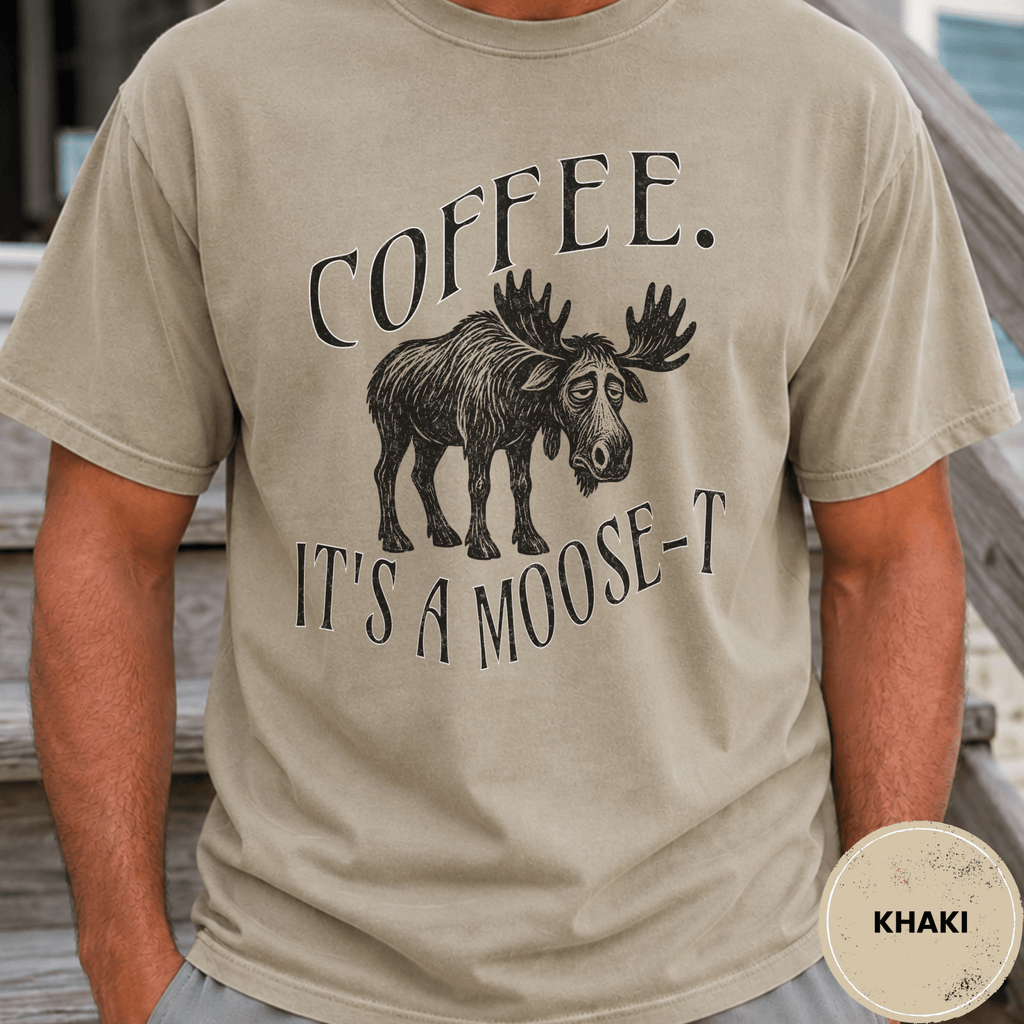 Funny Moose Coffee Shirt, Coffee Its A Moose-T Tee, Moose Lover Gift, Sarcastic Coffee Lover Gift, Camping Outdoors Coffee Shirt - Deadpan Outdoors Co.