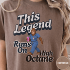 Comfort Colors® This Legend Runs on High Octane Tee - Deadpan Outdoors Co.