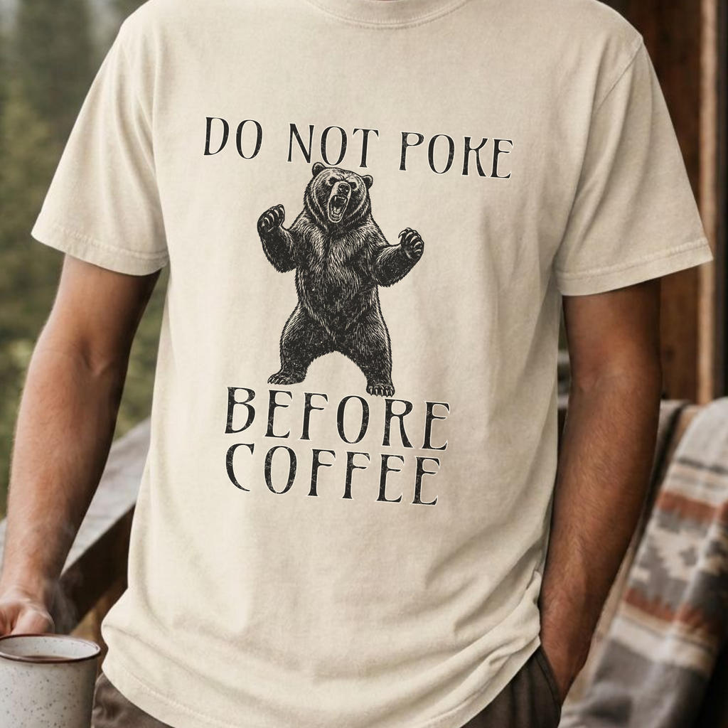 Funny Bear Coffee Shirt, Do Not Poke Before Coffee Tee, Grumpy Morning Gift for Him, Sarcastic Coffee Lover Gift, Camping Shirt
