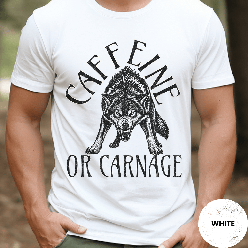 Funny Wolf Coffee Shirt, Caffeine or Carnage Tee, Sarcastic Coffee Lover Gift for Him, Wolf Lover Shirt, Not a Morning Person Gift
